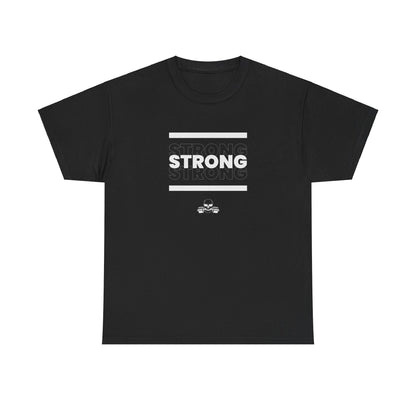 Strong Strong Strong T-Shirt