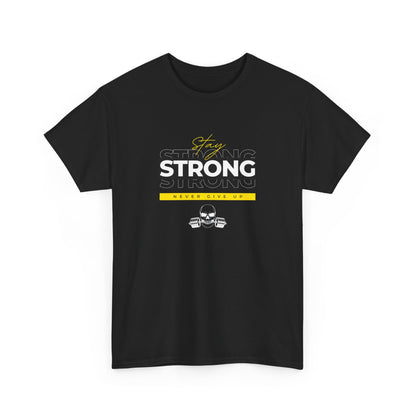 Stay Strong T-Shirt