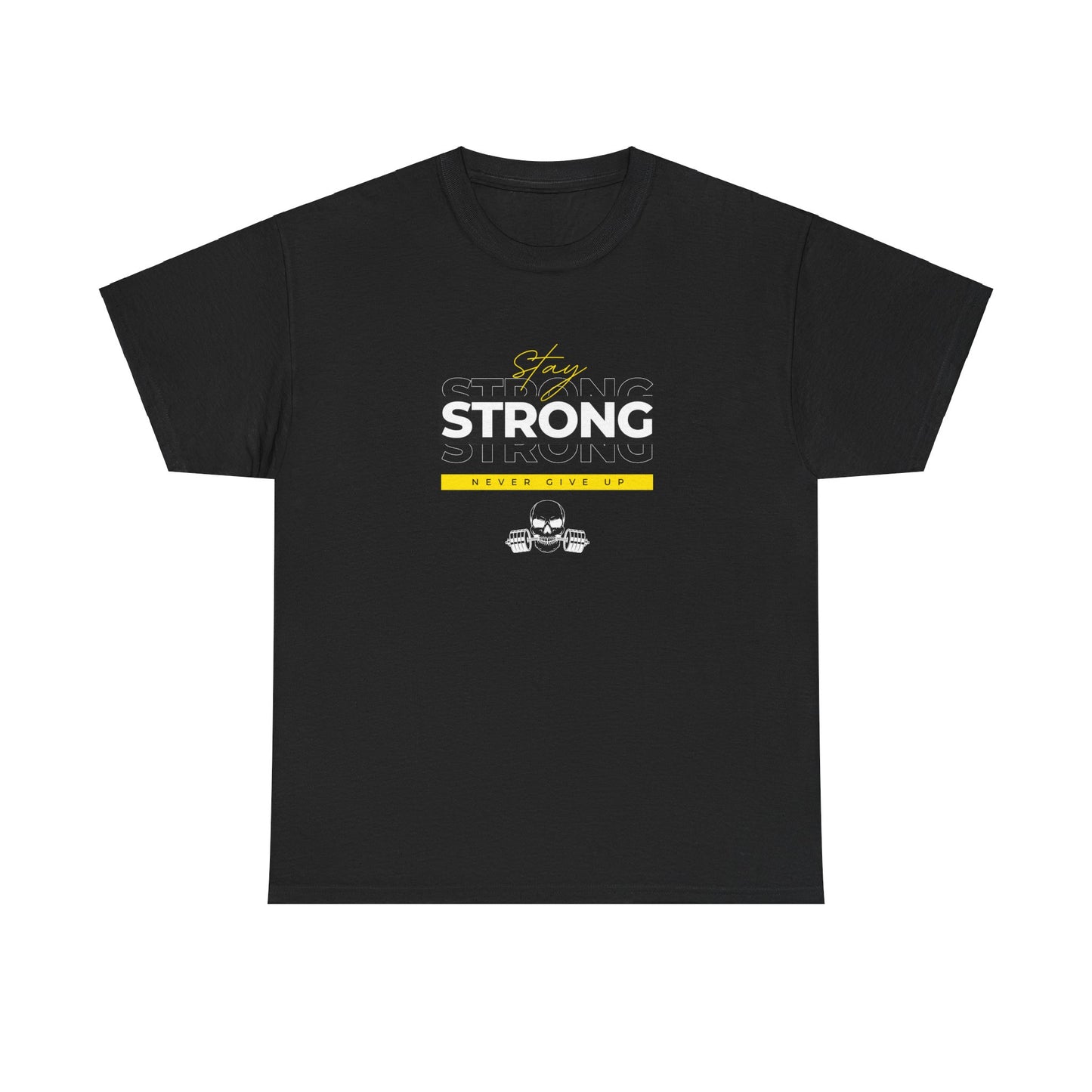 Stay Strong T-Shirt