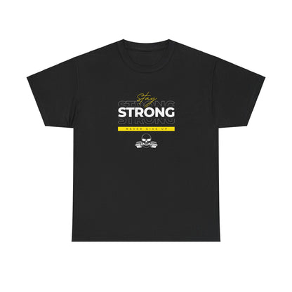 Stay Strong T-Shirt